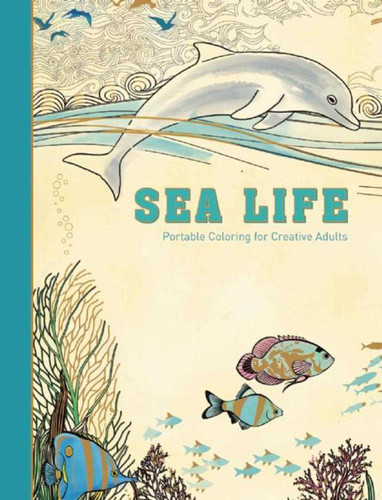Sea Life: Portable Coloring for Creative Adults (Adult Coloring Books) book cover by Adult Coloring Books
