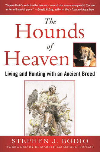 The Hounds of Heaven: Living and Hunting with an Ancient Breed book cover by Stephen Bodio