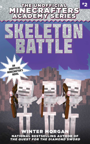 Skeleton Battle: The Unofficial Minecrafters Academy Series, Book Two (The Unofficial Minecrafters Academy Seri) book cover by Winter Morgan