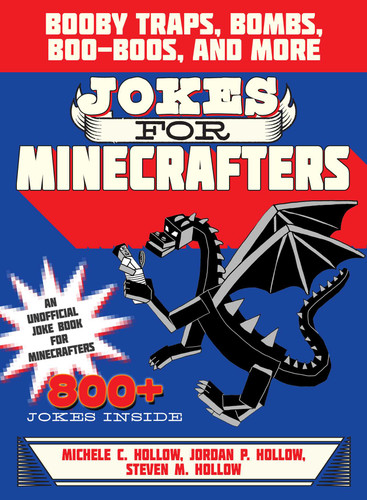 Jokes for Minecrafters: Booby Traps, Bombs, Boo-Boos, and More (Jokes for Minecrafters) book cover by Michele C. Hollow, Jordon P. Hollow, Steven M. Hollow
