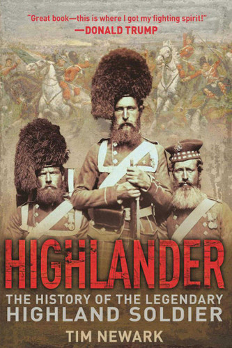 Highlander: The History of the Legendary Highland Soldier book cover by Tim Newark