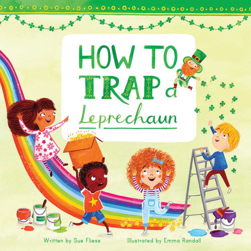 How to Trap a Leprechaun (Magical Creatures and Crafts) book cover by Sue Fliess