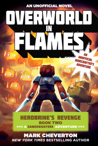 Overworld in Flames: Herobrine?s Revenge Book Two (A Gameknight999 Adventure): An Unofficial Minecrafter?s Adventure (Gameknight999 Series) book cover by Mark Cheverton
