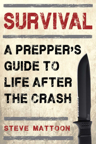 Survival: A Prepper's Guide to Life after the Crash book cover by Steve Mattoon