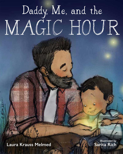 Daddy, Me, and the Magic Hour book cover by Laura Krauss Melmed
