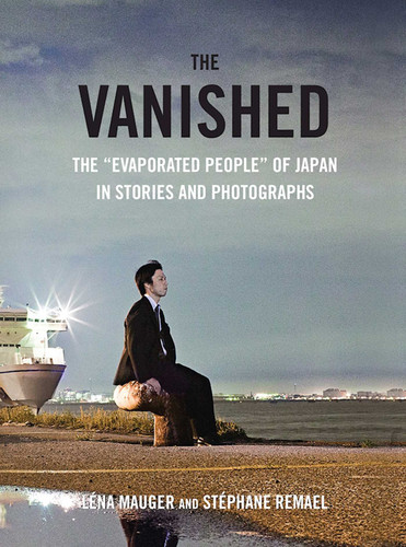 The Vanished: The "Evaporated People" of Japan in Stories and Photographs book cover by Léna Mauger