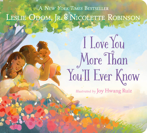 I Love You More Than You'll Ever Know book cover by Leslie Odom, Jr., Nicolette Robinson