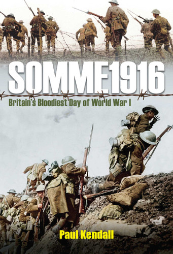 Somme 1916: Success and Failure on the First Day of the Battle of the Somme book cover by Paul Kendall