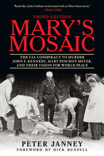 Mary's Mosaic: The CIA Conspiracy to Murder John F. Kennedy, Mary Pinchot Meyer, and Their Vision for World Peace: Third Edition book cover by Peter Janney