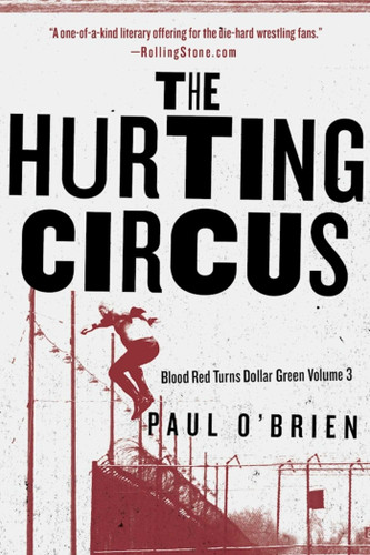 The Hurting Circus: Blood Red Turns Dollar Green Volume 3 (Blood Red Turns Dollar Green) book cover by Paul O'Brien