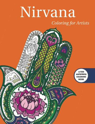 Nirvana: Coloring for Artists (Creative Stress Relieving Adult Coloring Book Series) book cover by Skyhorse Publishing