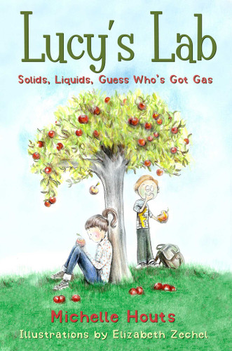 Solids, Liquids, Guess Who's Got Gas?: Lucy's Lab #2 (Lucy’s Lab) book cover by Michelle Houts