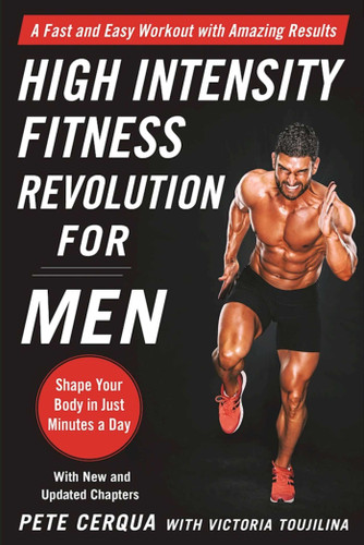 High Intensity Fitness Revolution for Men: A Fast and Easy Workout with Amazing Results book cover by Pete Cerqua, Victoria Toujilina