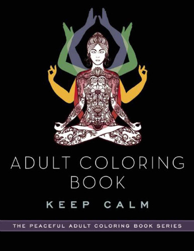 Adult Coloring Book: Keep Calm (Peaceful Adult Coloring Book Series) book cover by Adult Coloring Books