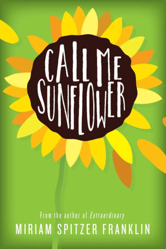 Call Me Sunflower book cover by Miriam Spitzer Franklin