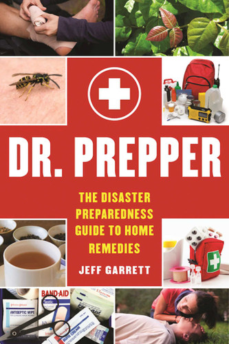 Dr. Prepper: The Disaster Preparedness Guide to Home Remedies book cover by Jeff Garrett