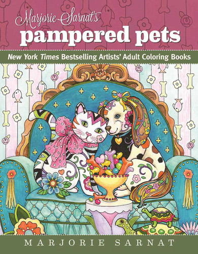 Marjorie Sarnat's Pampered Pets: New York Times Bestselling Artists' Adult Coloring Books (New York Times Bestselling Artists' Adult Coloring Books) book cover by Marjorie Sarnat