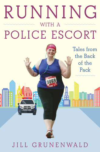 Running with a Police Escort: Tales from the Back of the Pack book cover by Jill Grunenwald
