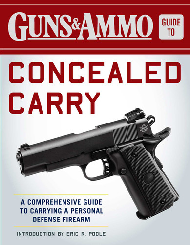 Guns & Ammo Guide to Concealed Carry: A Comprehensive Guide to Carrying a Personal Defense Firearm book cover by 