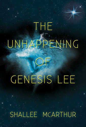 The Unhappening of Genesis Lee book cover by Shallee McArthur