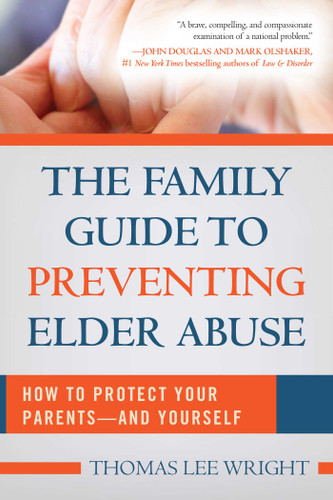 The Family Guide to Preventing Elder Abuse: How to Protect Your Parents?and Yourself book cover by 