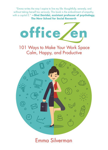 Office Zen: 101 Ways to Make Your Work Space Calm, Happy, and Productive book cover by Emma Silverman