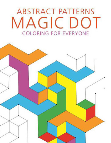 Abstract Patterns: Magic Dot Coloring for Everyone (Magic Dot Adult Coloring Series) book cover by Skyhorse Publishing
