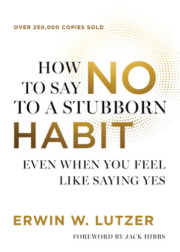 How to Say No to a Stubborn Habit: Even When You Feel Like Saying Yes book cover by Erwin W. Lutzer
