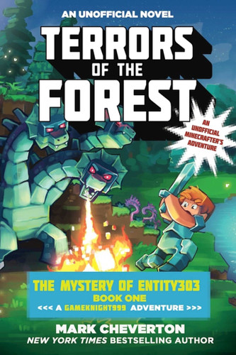 Terrors of the Forest: The Mystery of Entity303 Book One: A Gameknight999 Adventure: An Unofficial Minecrafter's Adventure (Gameknight999 Series) book cover by Mark Cheverton