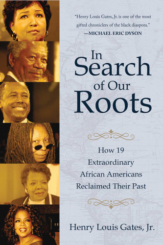 In Search of Our Roots: How 19 Extraordinary African Americans Reclaimed Their Past book cover by Henry Louis Gates
