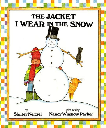 The Jacket I Wear in the Snow book cover by Shirley Neitzel