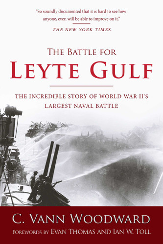 The Battle for Leyte Gulf: The Incredible Story of World War II's Largest Naval Battle book cover by C. Vann Woodward