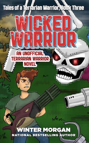 Wicked Warrior: Tales of a Terrarian Warrior, Book Three book cover by Winter Morgan