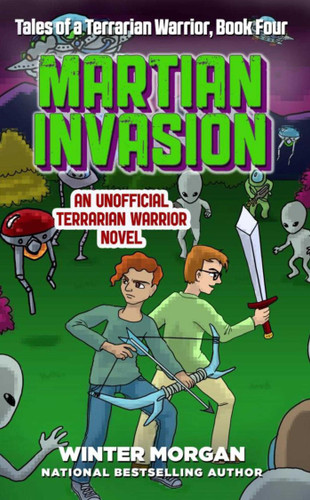 Martian Invasion: Tales of a Terrarian Warrior, Book Four book cover by Winter Morgan