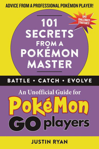 101 Secrets from a Pokémon Master book cover by Justin Ryan