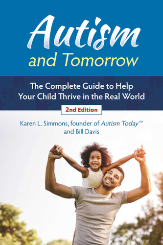 Autism and Tomorrow: The Complete Guide to Helping Your Child Thrive in the Real World book cover by Karen L. Simmons, Bill Davis