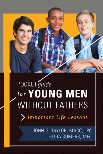 Pocket Guide for Young Men without Fathers: Important Life Lessons book cover by John G. Taylor, Ira Somers