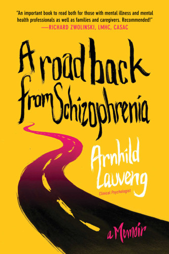 A Road Back from Schizophrenia: A Memoir book cover by Arnhild Lauveng