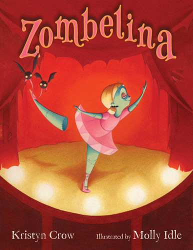 Zombelina book cover by Kristyn Crow