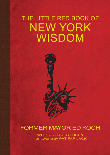 The Little Red Book of New York Wisdom book cover by Ed Koch, Gregg Stebben