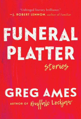 Funeral Platter: Stories book cover by Greg Ames