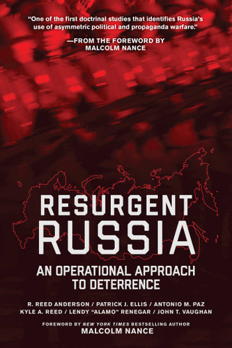 Resurgent Russia: An Operational Approach to Deterrence book cover by R. Reed Anderson, Patrick J. Ellis, Antonio M. Paz, Kyle A. Reed, Lendy "Alamo" Rodriguez, John T. Vaughan