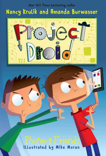 Phone-y Friends (Project Droid) book cover by Nancy Krulik, Amanda Burwasser