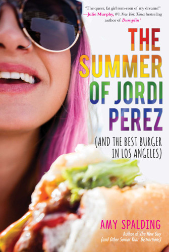 The Summer of Jordi Perez (And the Best Burger in Los Angeles) book cover by Amy Spalding