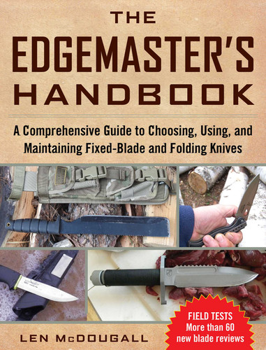 The Edgemaster's Handbook: A Comprehensive Guide to Choosing, Using, and Maintaining Fixed-Blade and Folding Knives book cover by Len McDougall