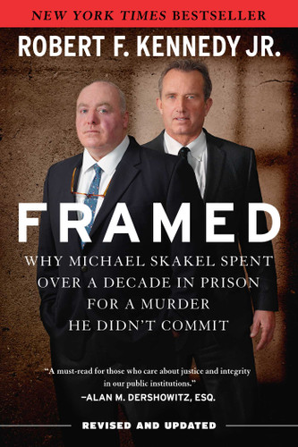 Framed: Why Michael Skakel Spent Over a Decade in Prison for a Murder He Didn't Commit book cover by Robert F. Kennedy Jr.