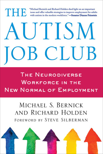 The Autism Job Club: The Neurodiverse Workforce in the New Normal of Employment book cover by Michael Bernick, Richard Holden