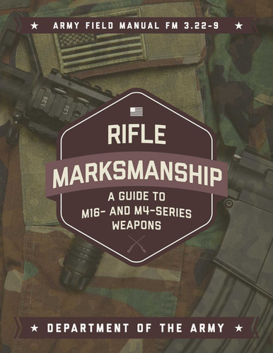 Rifle Marksmanship: A Guide to M16- and M4-Series Weapons book cover by Army, Department of the