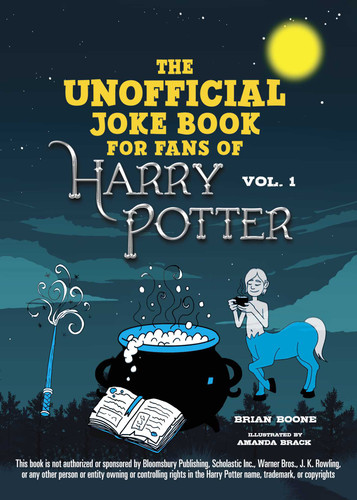 The Unofficial Joke Book for Fans of Harry Potter: Vol 1. (Unofficial Jokes for Fans of HP) book cover by Brian Boone