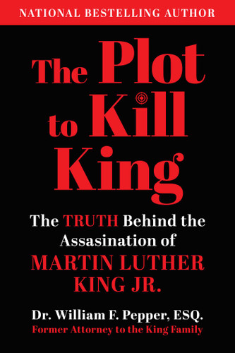 The Plot to Kill King: The Truth Behind the Assassination of Martin Luther King Jr. book cover by William F. Pepper